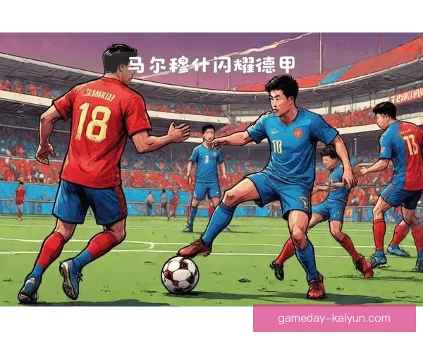 德甲球队实力升级，竞争力增强引发关注